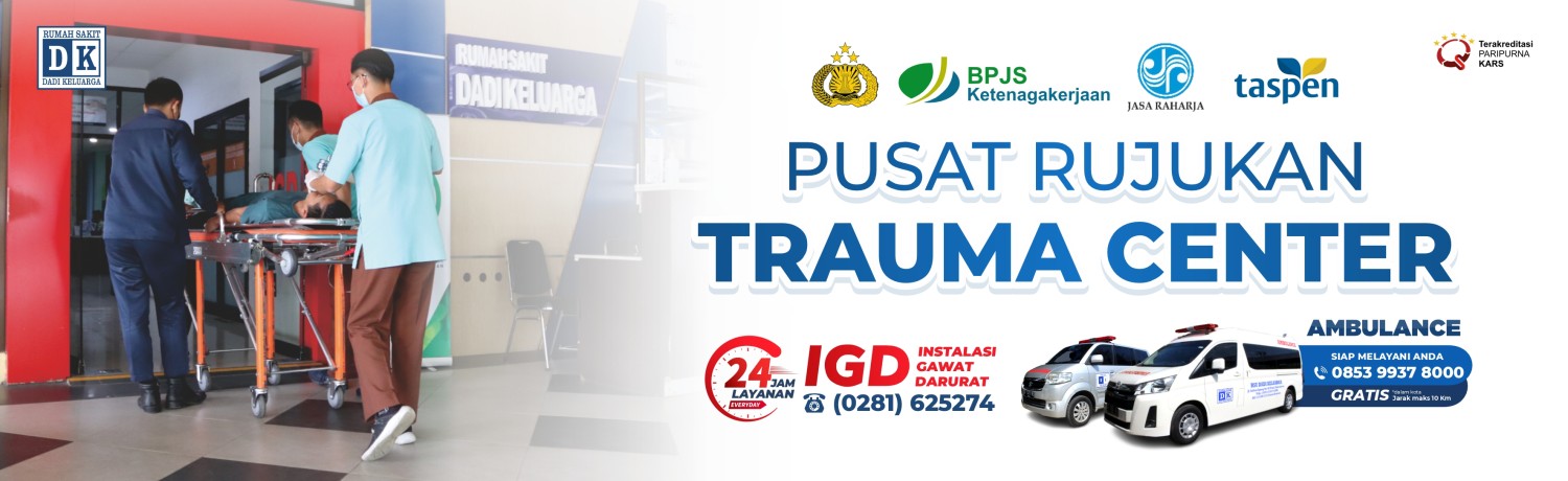 Pusat Rujukan Trauma Center RSU Dadi Keluarga Purwokerto